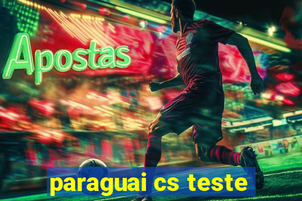 paraguai cs teste